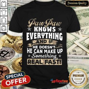 Paw Paw Know Everything Shirt