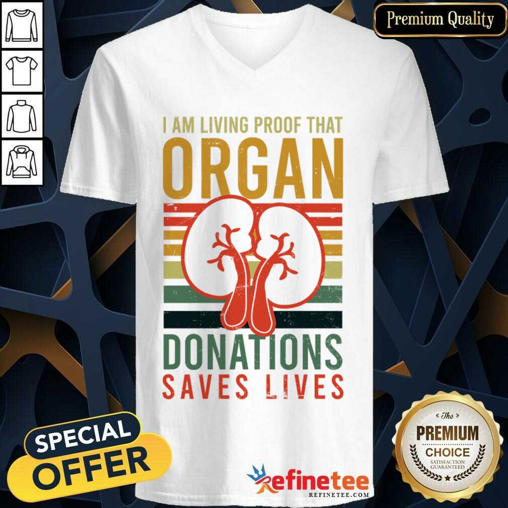 I Am Living Proof That Organ Donations Saves Lives Shirt