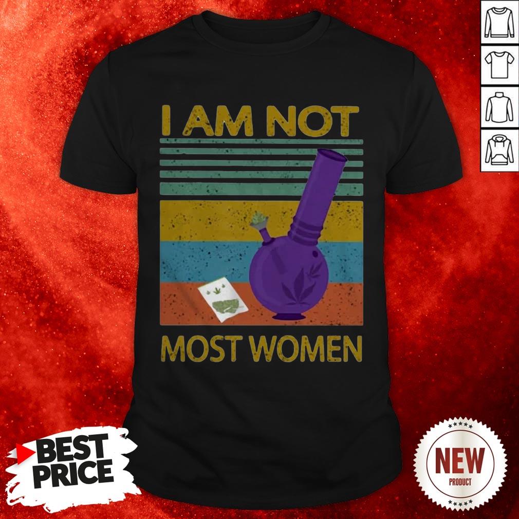 I Am Not Most Women Vintage Shirt