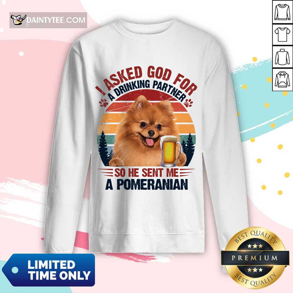 I Asked God For A Pomeranian Vintage Shirt