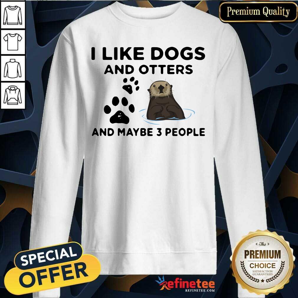 I Like Dog And Otter Shirt