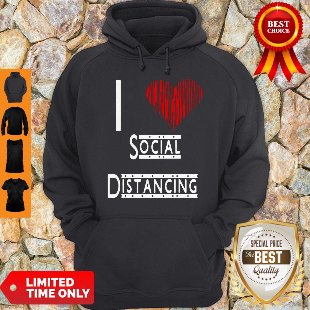 I Love Social Distancing Heart Shirt
