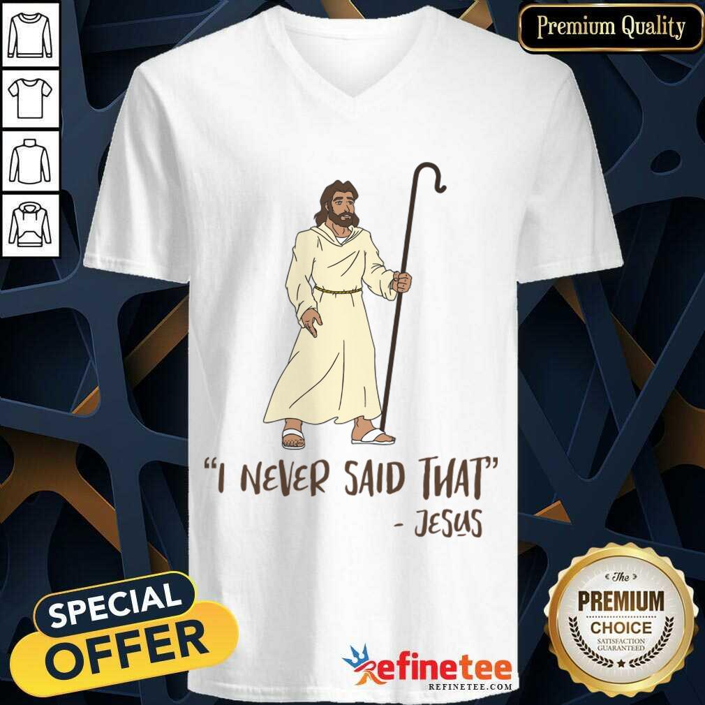 I Never Said That Jesus Shirt