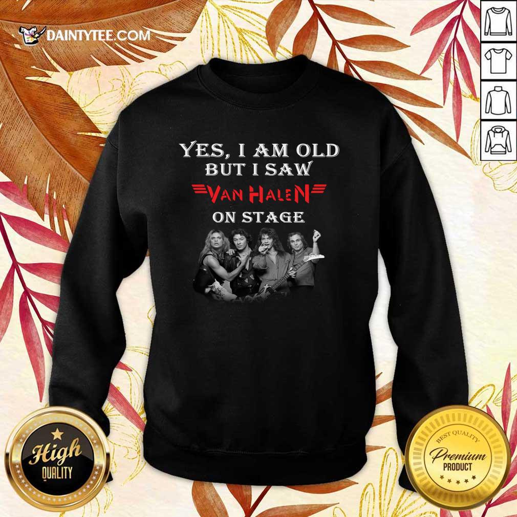 I Saw Van Halen On Stage Shirt