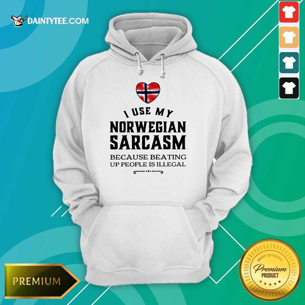 I Use My Norwegian Sarcasm Shirt