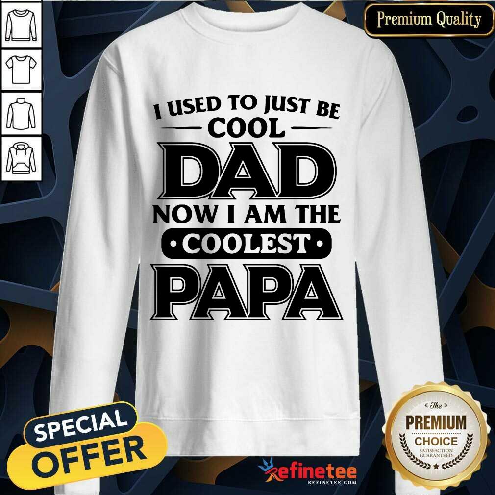I Used To Just Be Cool Dad Shirt