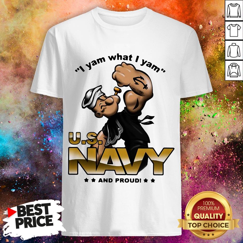 I Yam What I Yam Us Navy And Proud Shirt