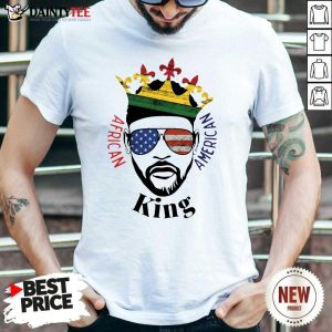 Hot King African American Shirt