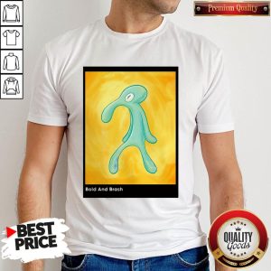 Beautiful Bold And Brash Painting Squidward Tentacles Shirt