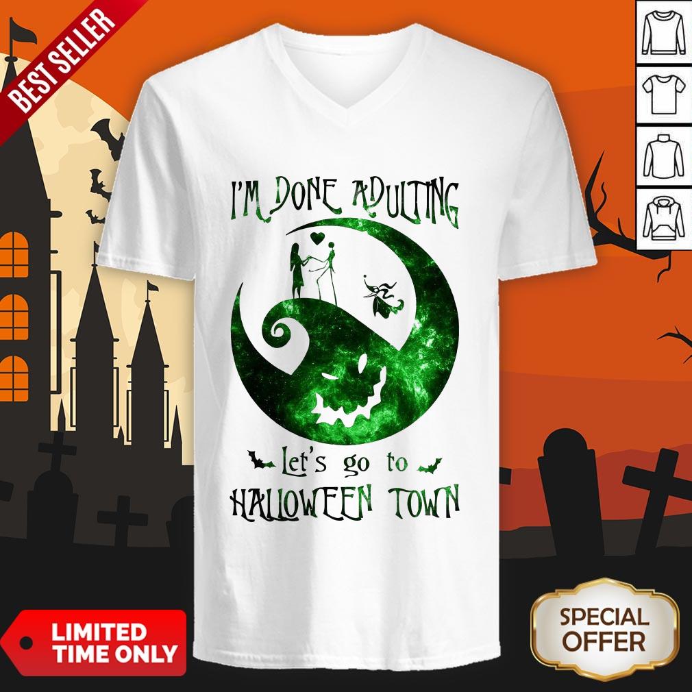 I’m Done Adulting Let’s Go To Halloween Town Shirt