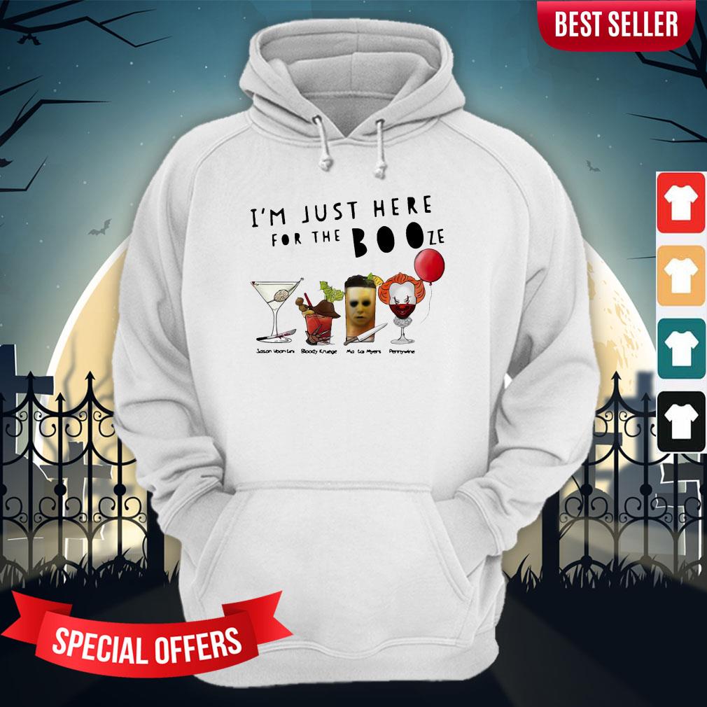 I’m Just Here For The Booze Jason Voorhees Bloody Krueger Shirt
