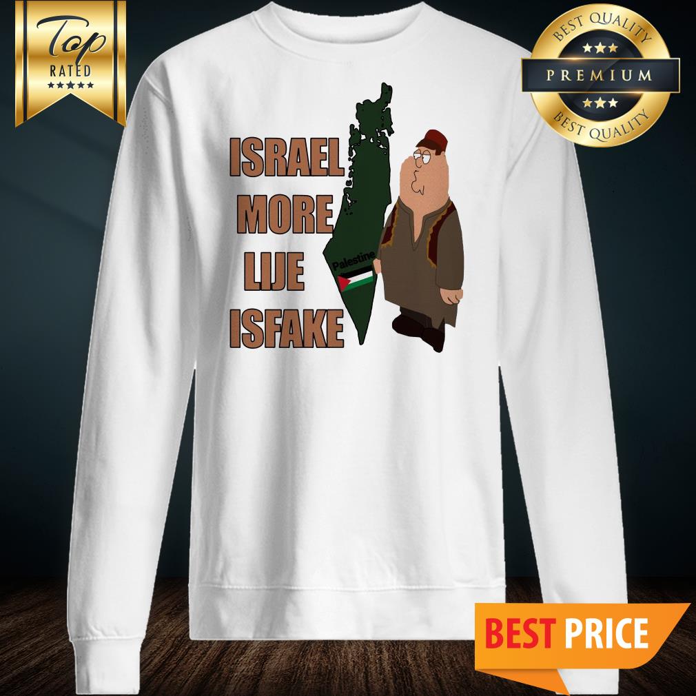 Israel More Like Is Fake Palestine Flag Map Shirt