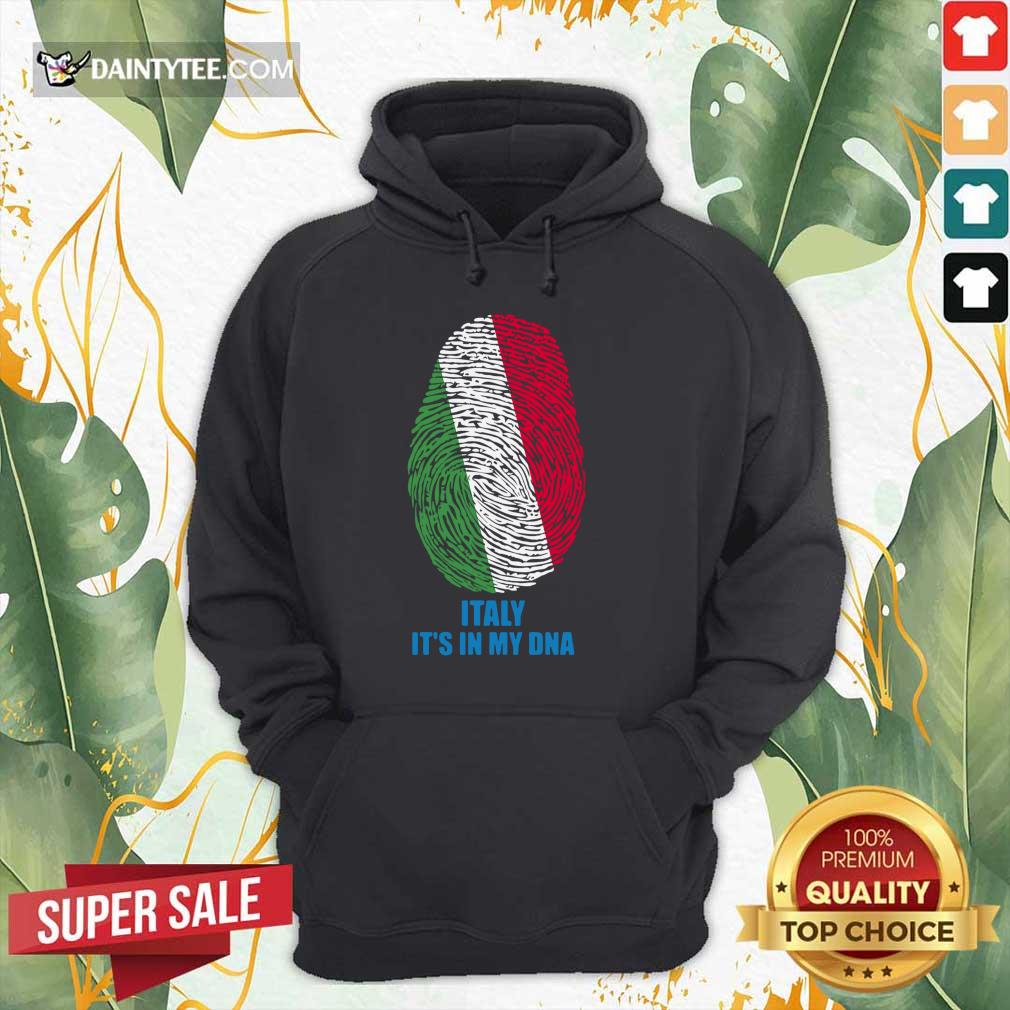 Italy Flag It's In My DNA Shirt