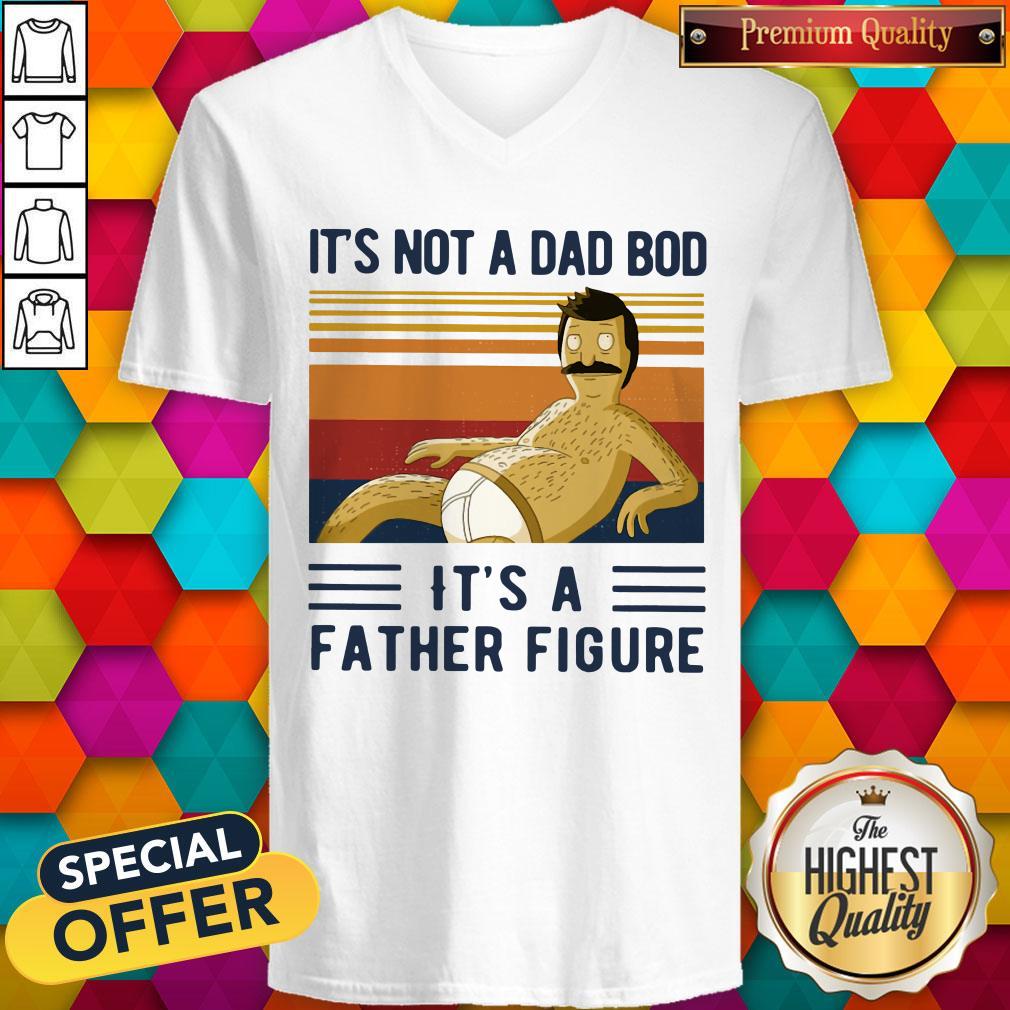 It's Not A Dad Bob It's A Father Figure Vintage Shirt