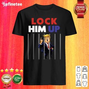 Super Nice Anti Trump Lock Him Up Shirt