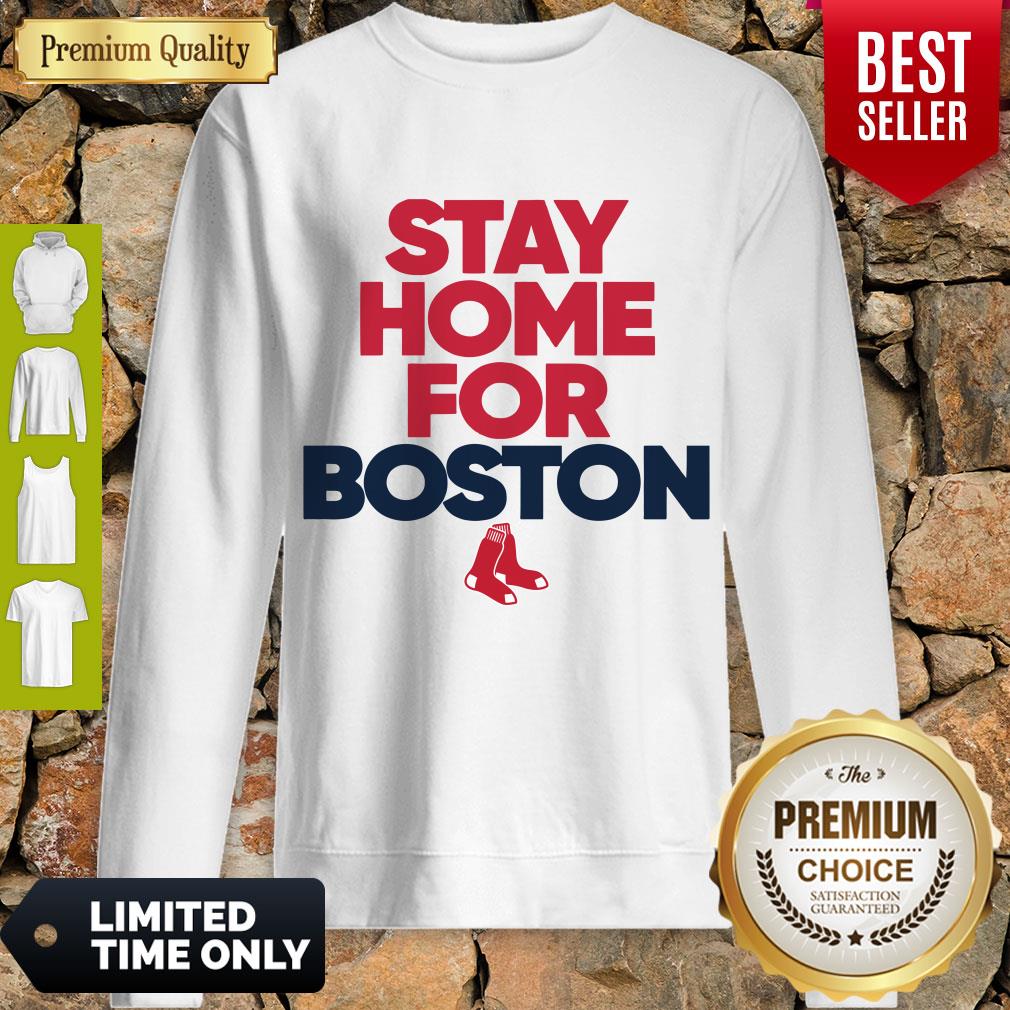 Funny Stay Home For Boston Red Sox Shirt