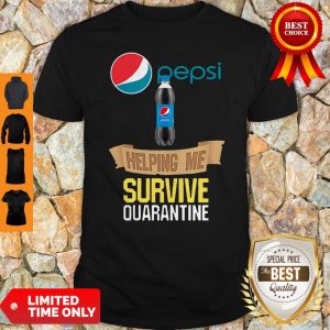 Awesome Pepsi Helping Me Survive Quarantine Shirt