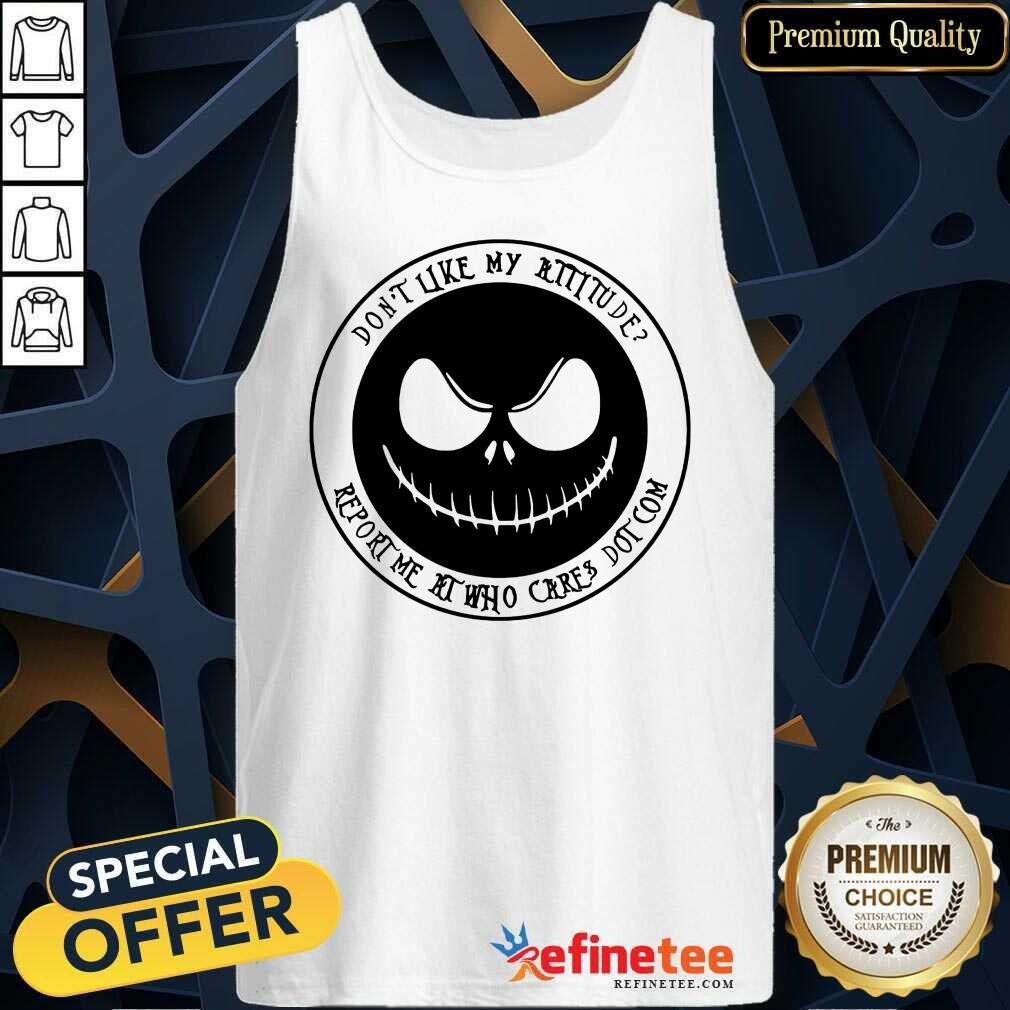 Jack Skellington Don't Like My Attitude Shirt