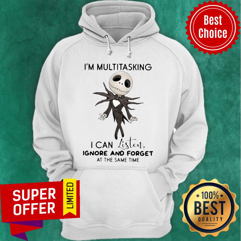 jack-skellington-im-multitasking-i-can-listen-ignore-and-forget-at-the-same-time-hoodie.jpg