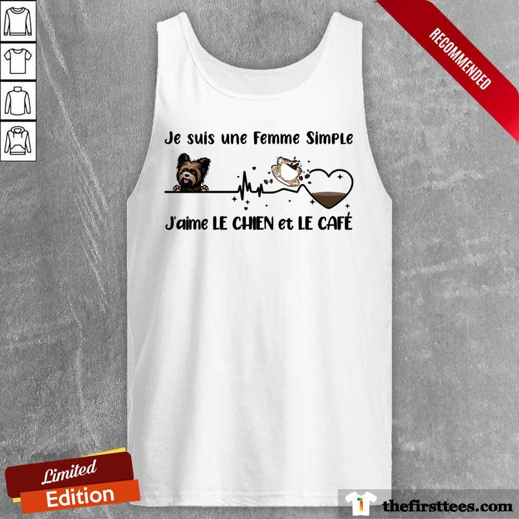 Je Suis Une Femme Simple J'aimé Le Chien Et Le Café Shirt