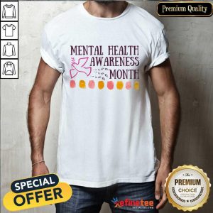 Mental Health Awareness Month Shirt