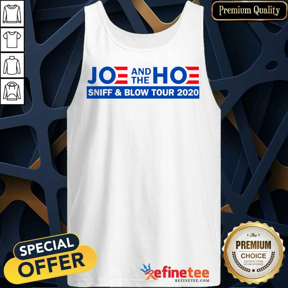 Joe And The Hoe Sniff And Blow Tour 2020 Shirt