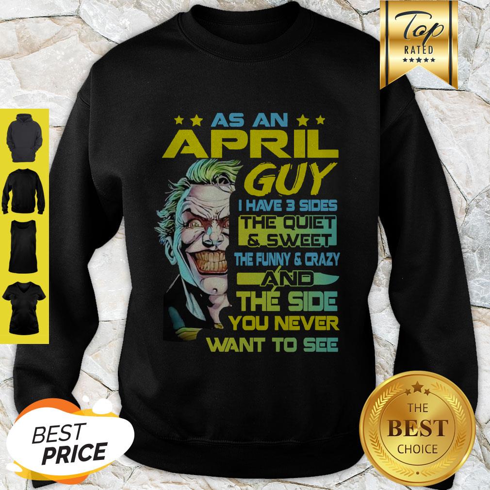 Joker As A July Guy I Have 3 Sides The Quiet And Sweet Shirt