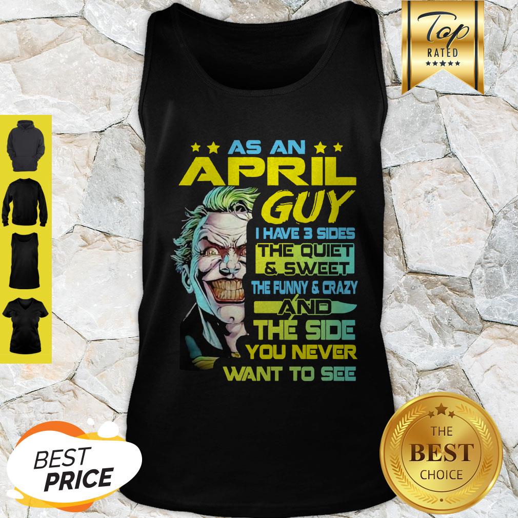 Joker As A July Guy I Have 3 Sides The Quiet And Sweet Shirt