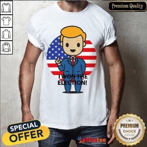 Hot I Won The Election Trump To The World American Flag Shirt