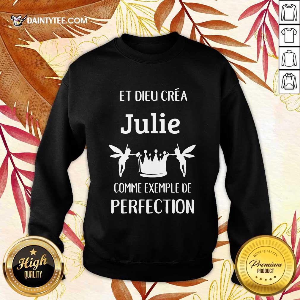 Julie Comme Exemple De Perfection Shirt