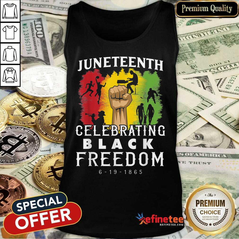 Juneteenth Celebrate Black Freedom 6-19-1865 Shirt