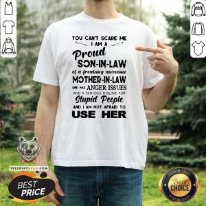 Top You Can’t Scare Me I’m A Proud Son-in-law Of A Freaking Awesome Mother-in-law Shirt