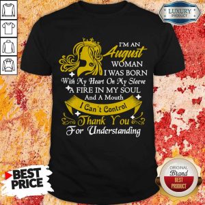 Awesome I’m An August Woman I Was Born Shirt