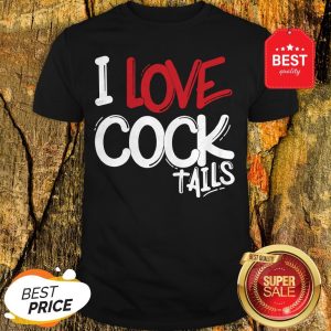 Pretty I Love Cocktails Shirt