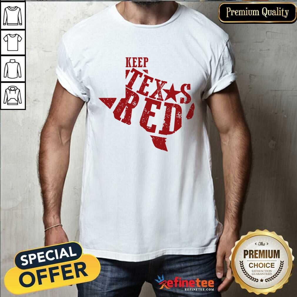 Keep Texas Red Chad Prather Shirt