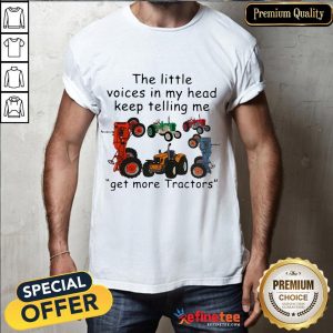 Happy Little Voices Head Keep Telling Get Tractors Shirt