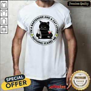 Black Cat I'm A Bartender And A Cat Lover Nothing Scares Me Shirt
