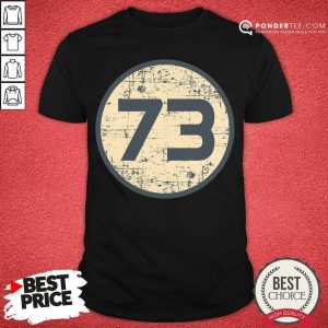 Funny Sheldon Cooper 73 Shirt