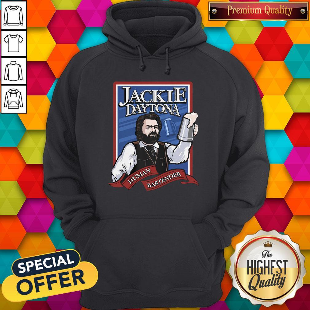 Love Jackie Daytona Human Bartender Shirt
