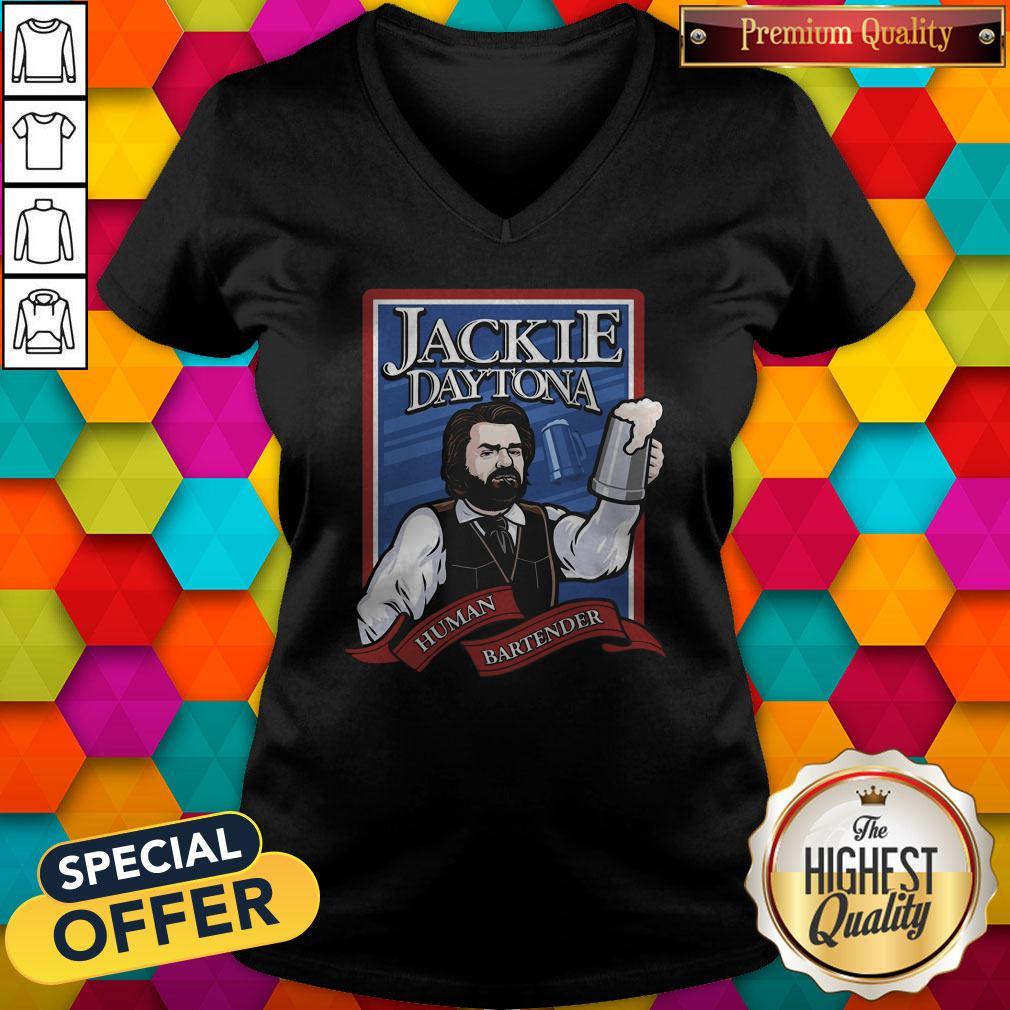 Love Jackie Daytona Human Bartender Shirt