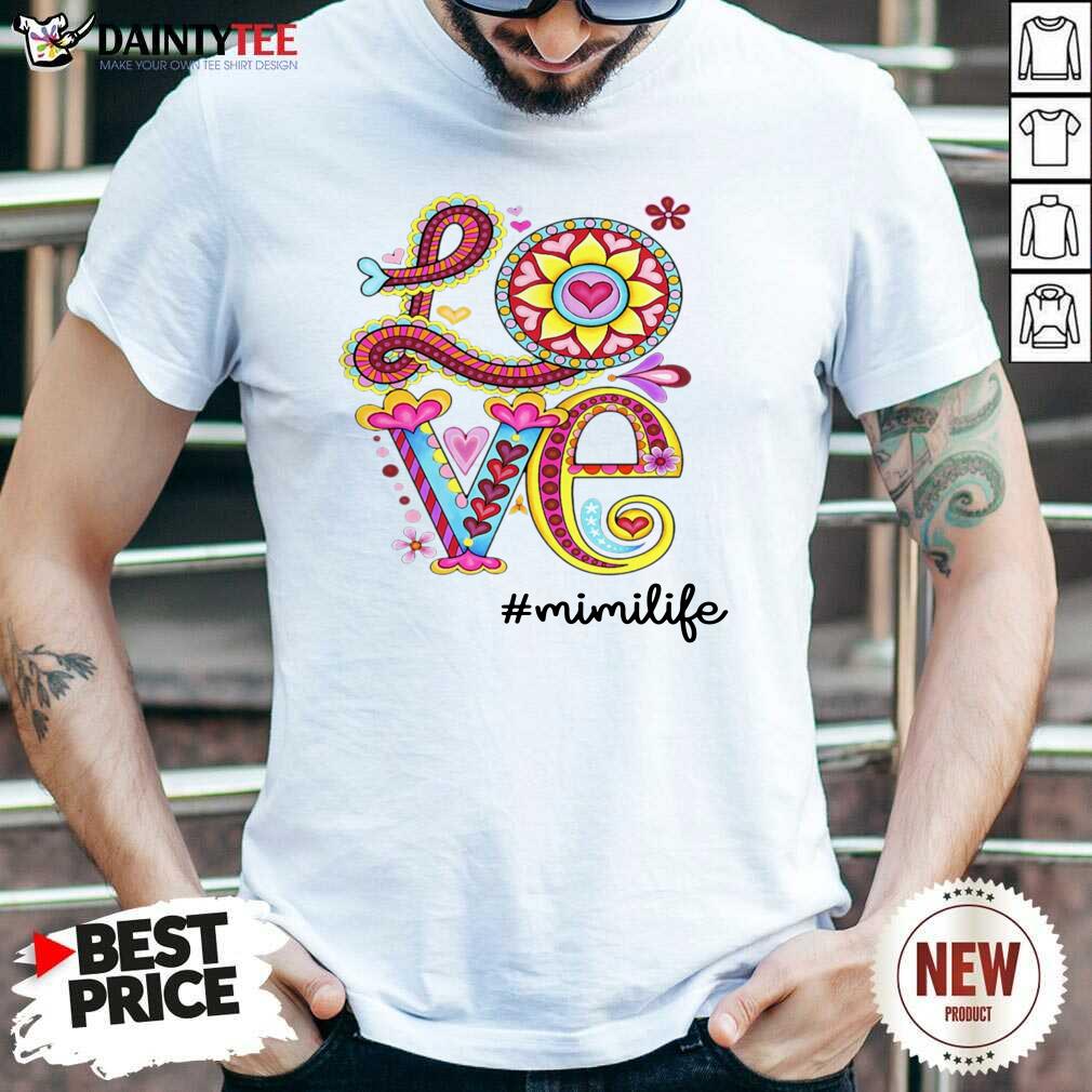 Love Mimi Life Hippie Shirt