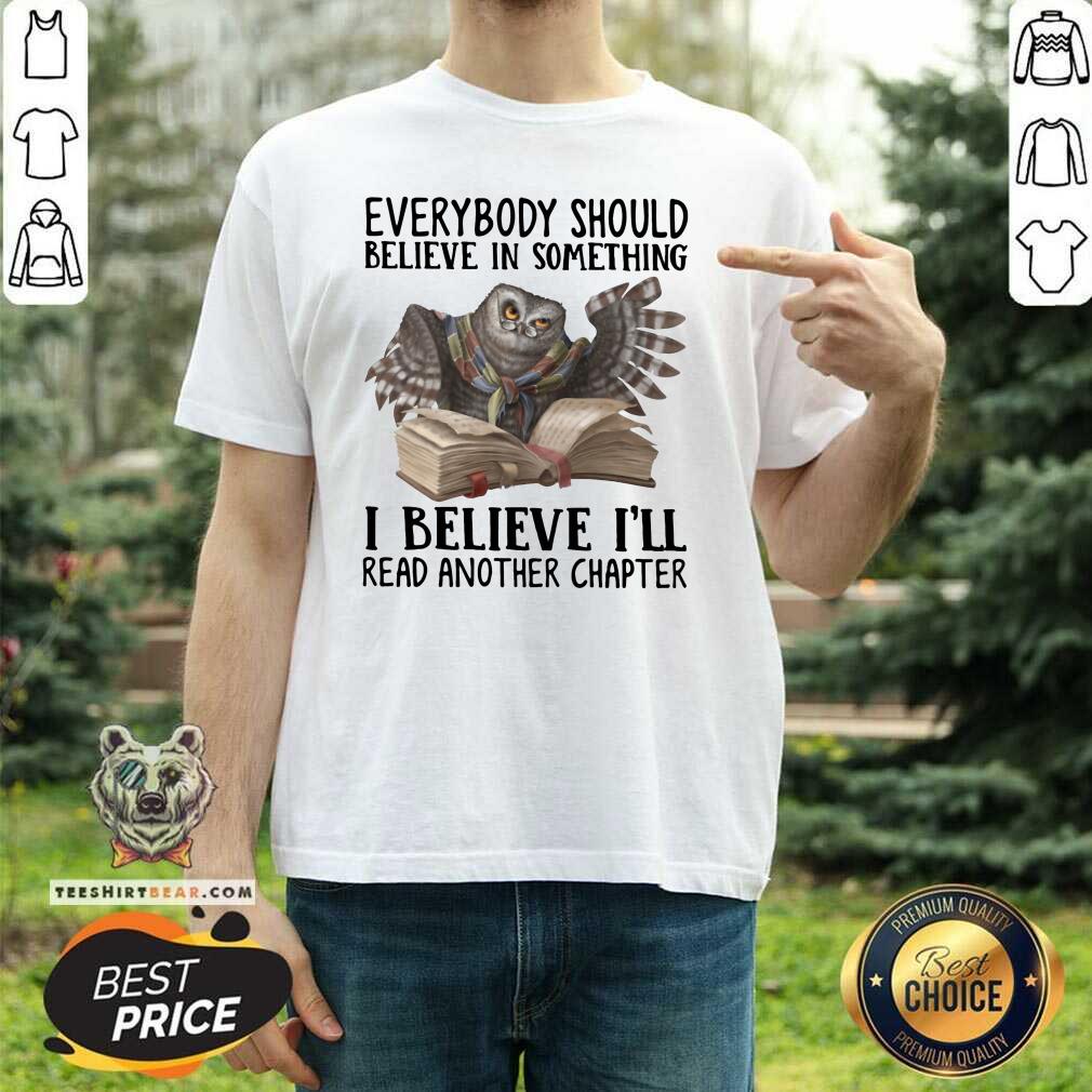 Lovely I Believe I Will Read Another Chapper Owl Shirt