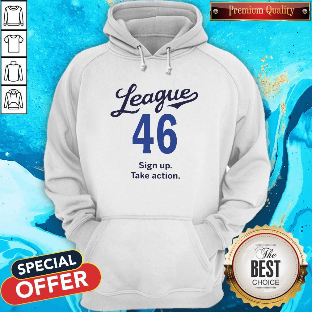 Lovely League 46 Sign Up Take Action Shirt