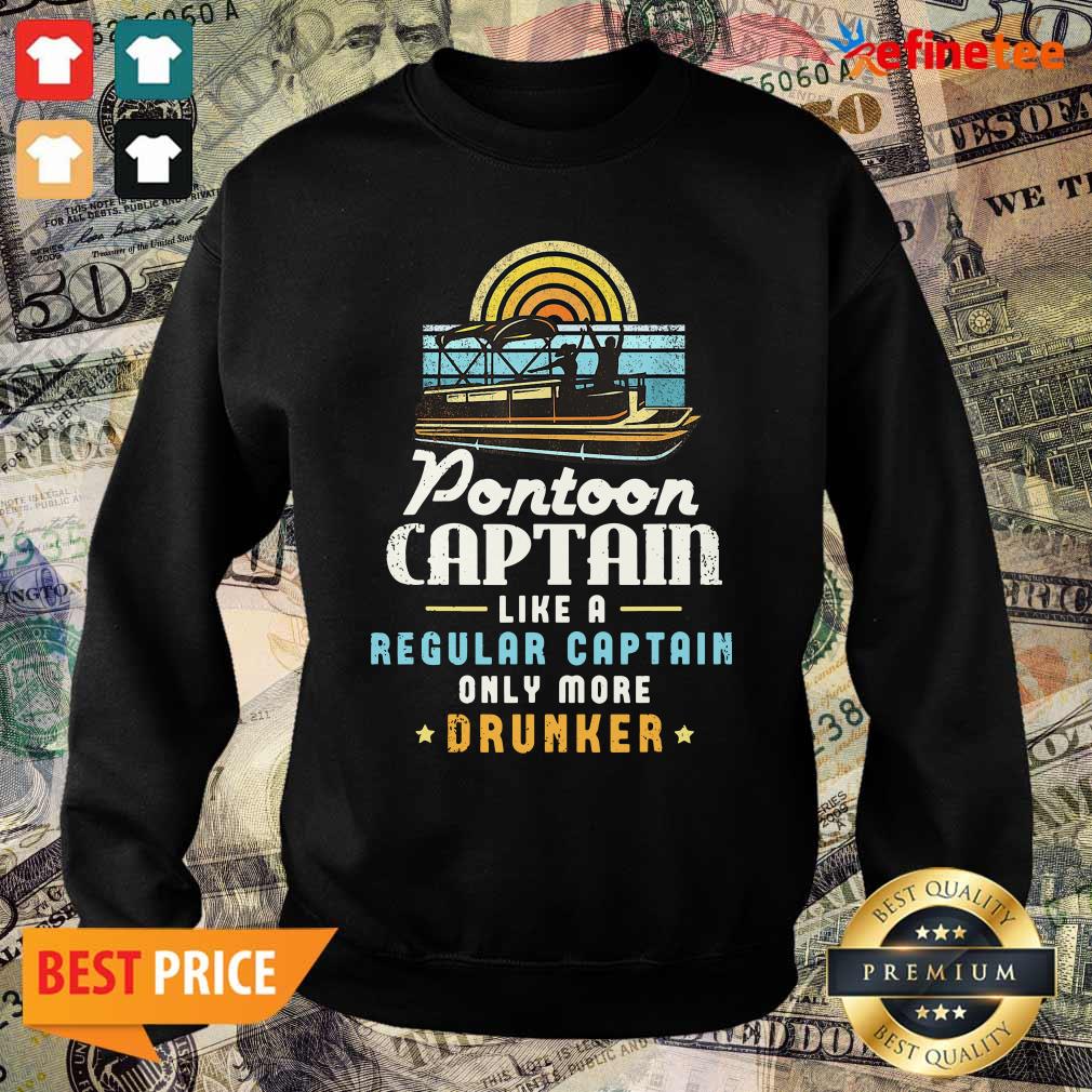 Lovely Pontoon Captain Like A Regular Captain Only More Drunker Shirt