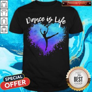 Premium Dance Is Life Colorful Shirt