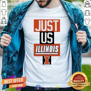 Original Just Us Illinois Fighting Illini Shirt