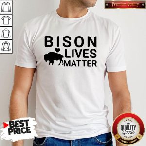 Official I Wish Bison Lives Matter Shirt