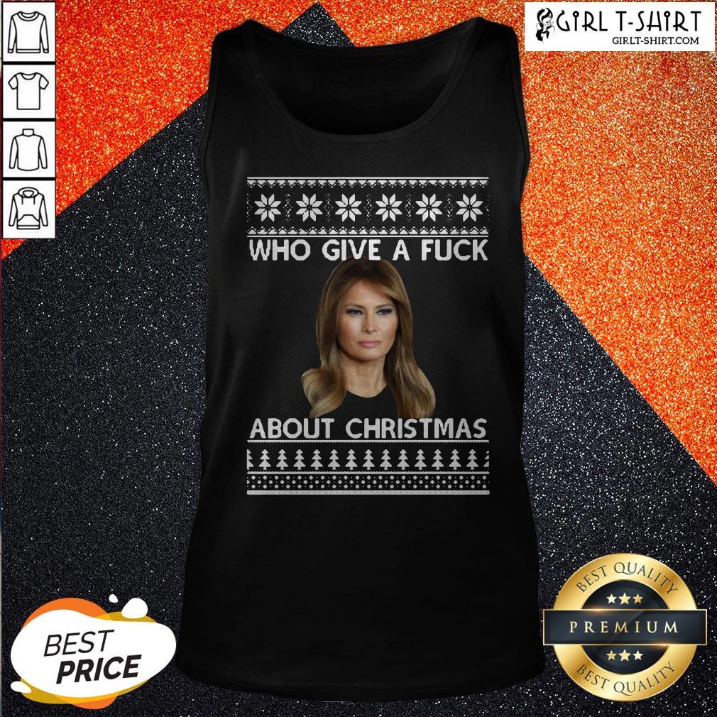 Melania Trump Who Give A Fuck About Christmas Shirt