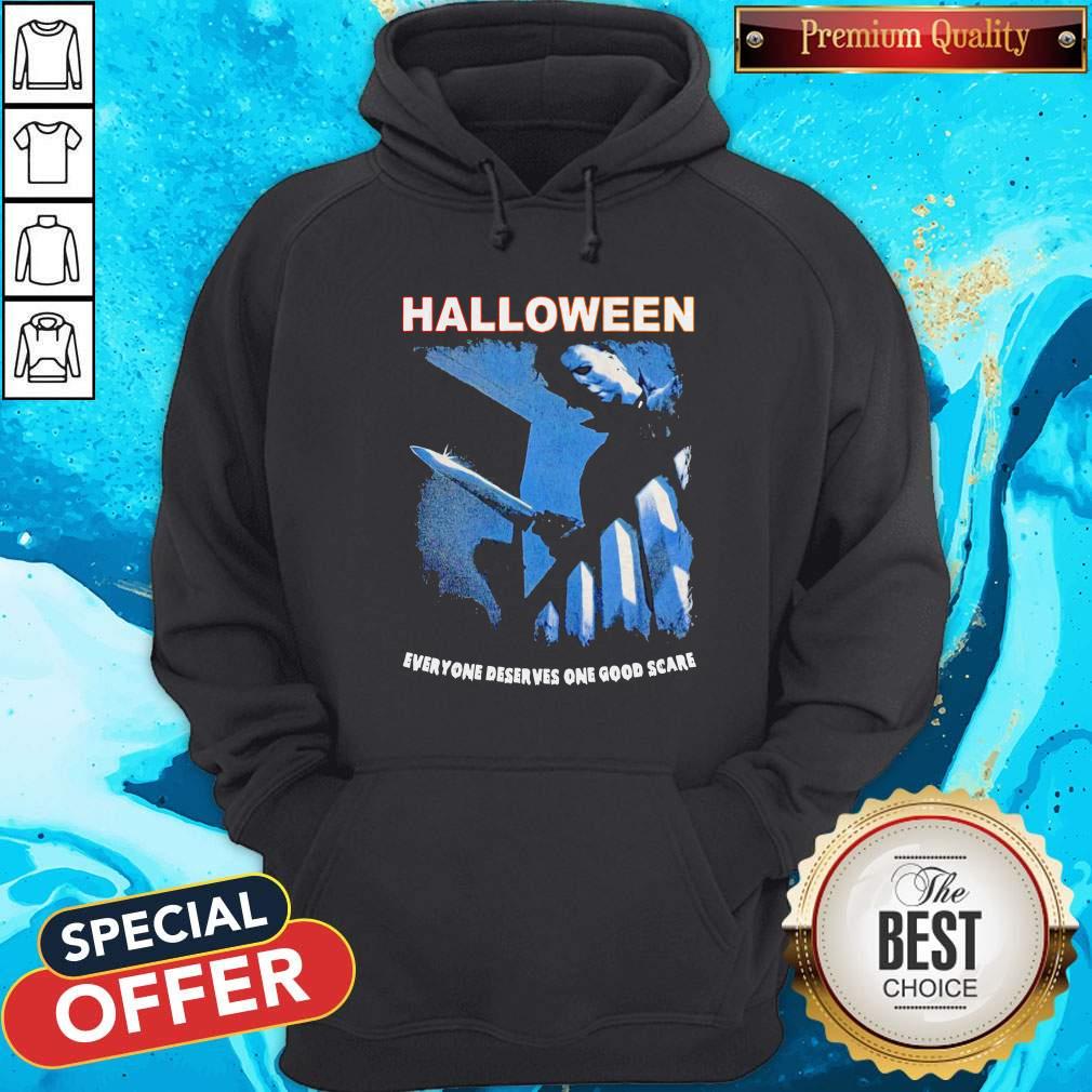Michael Myers Halloween Everyone Deserves One Good Scare Shirt