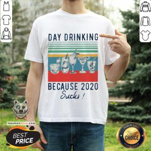 Original Day Drinking Because 2020 Sucks Vintage Shirt